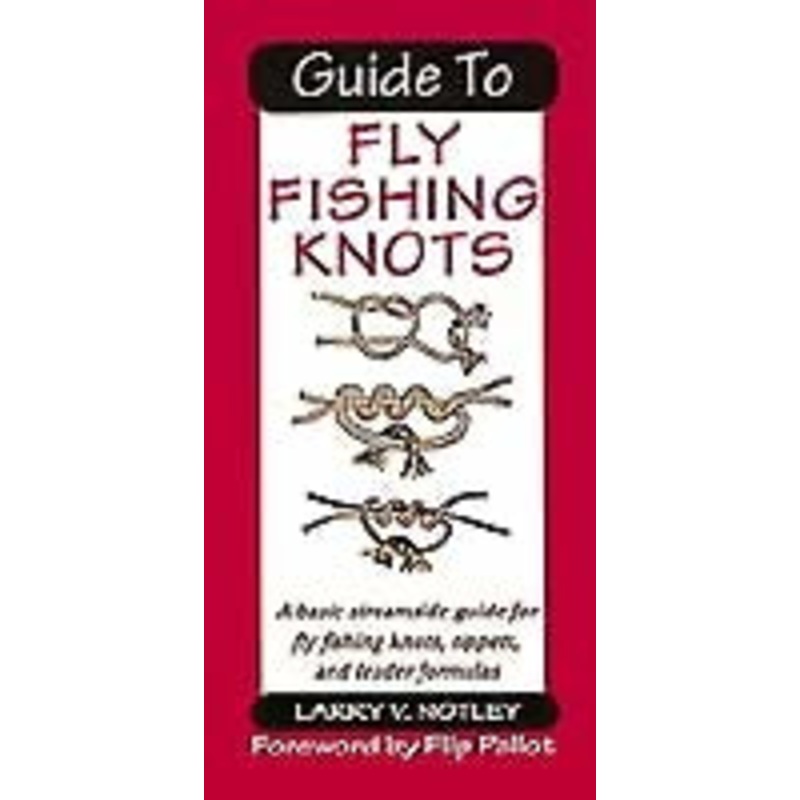 Guide To Fly Fishing Knots
