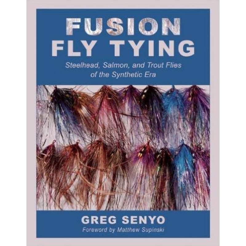 Fusion Fly Tying Book By Greg Senyo