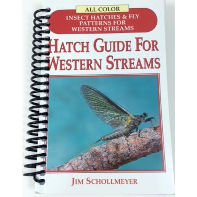 Hatch Guide For Western Streams by Jim Schollmeyer – Spiralbound