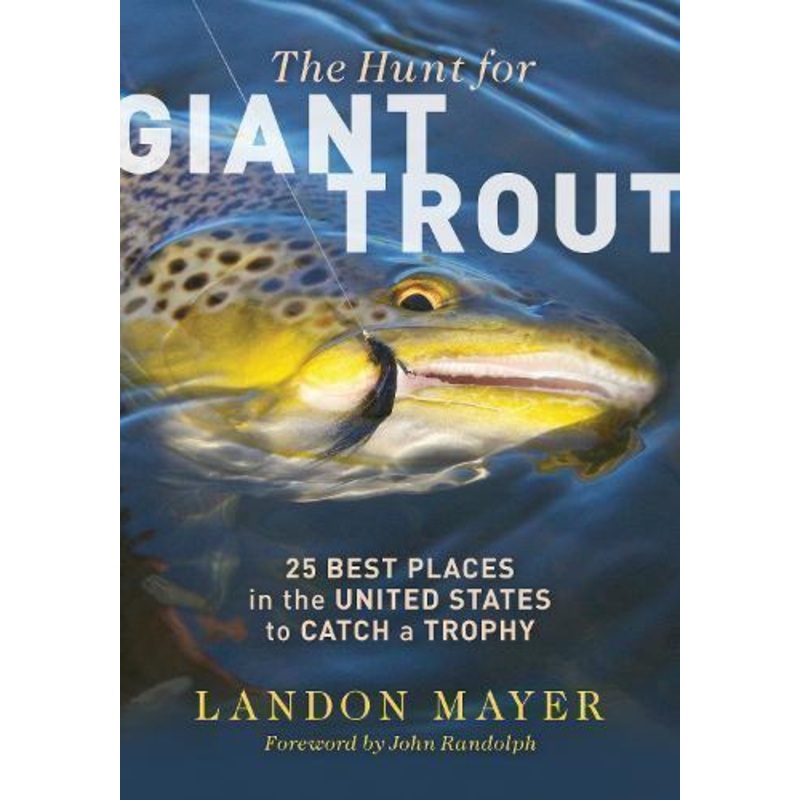 Hunt for Giant Trout by Landon Mayer