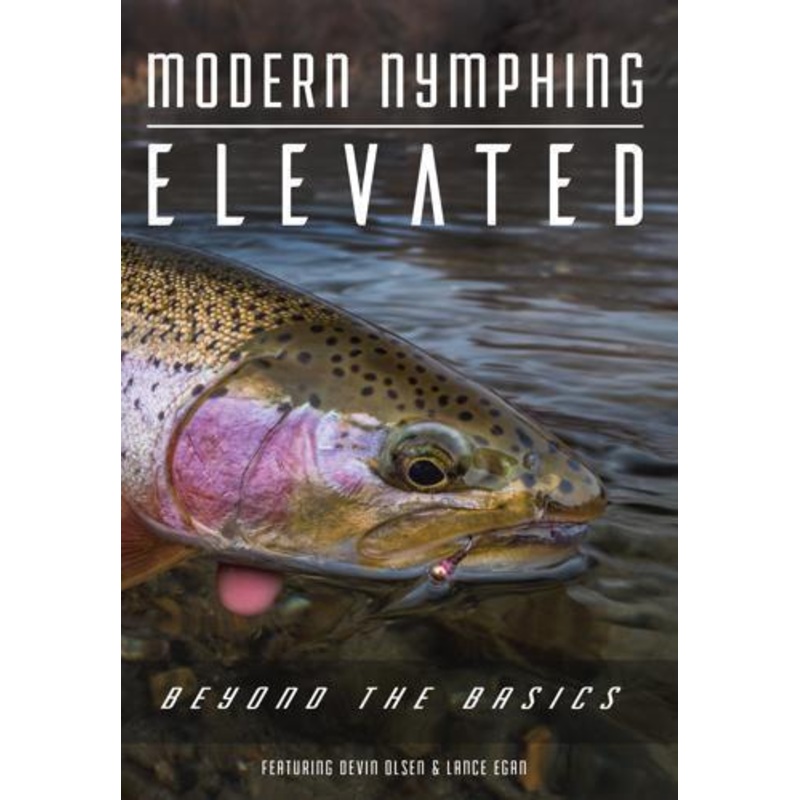 Modern Nymphing Elevated DVD by Devin Olsen & Lance Egan