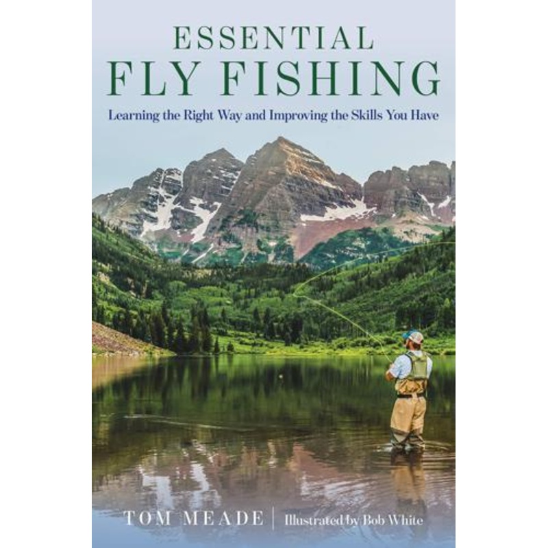 Essential Fly Fishing by Tom Meade