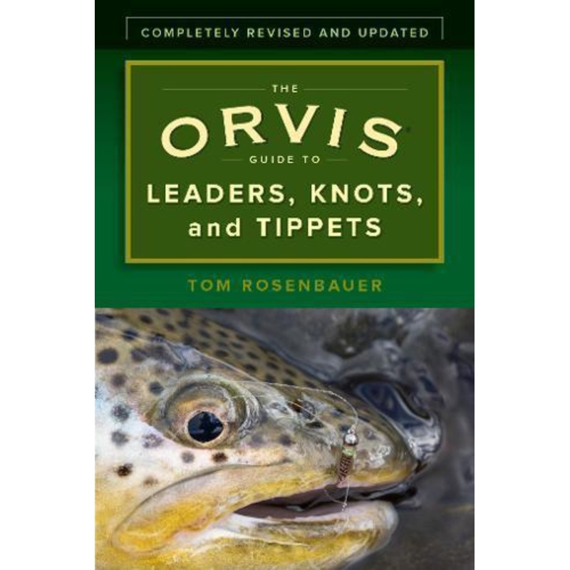 Orvis Guide to Leaders, Knots and Tippet