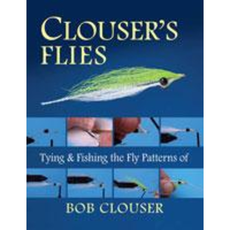 Clouser’s Flies by Bob Clouser