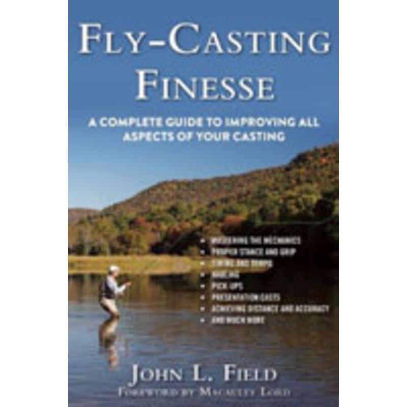 Fly-Casting Finesse by John L Fields