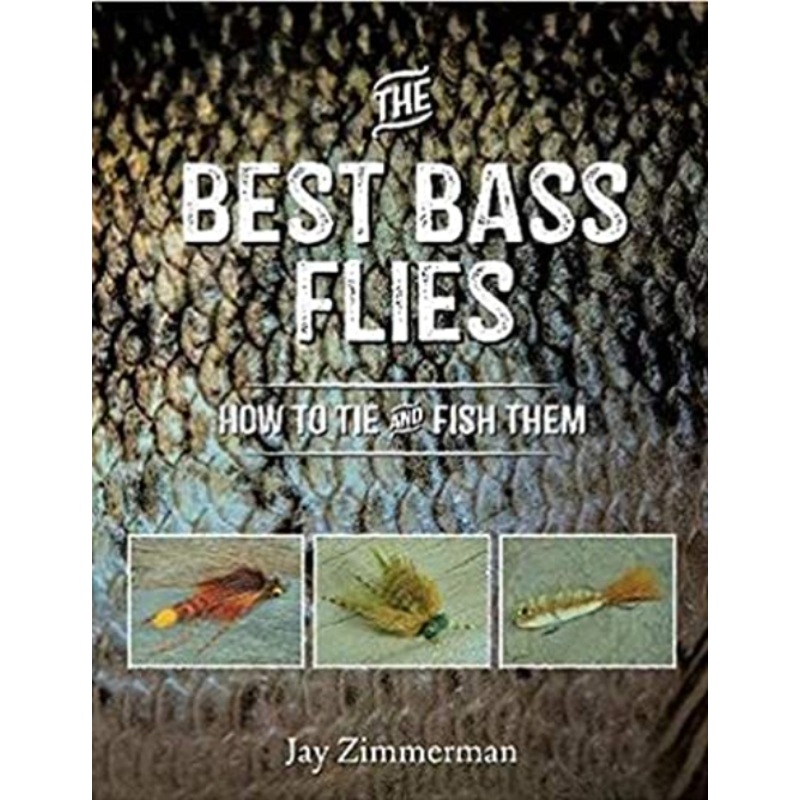 The Best Bass Flies by Jay Zimmerman