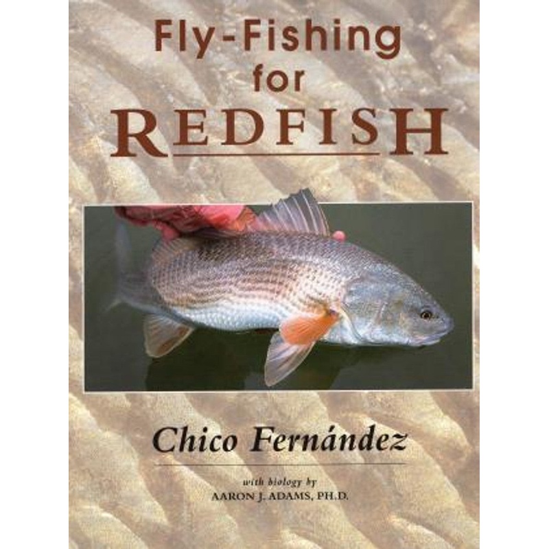 Fly Fishing For Redfish by Chico Fernandez