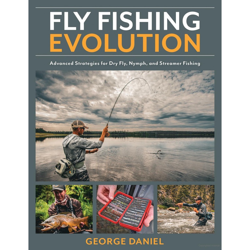 Fly Fishing Evolution By George Daniel