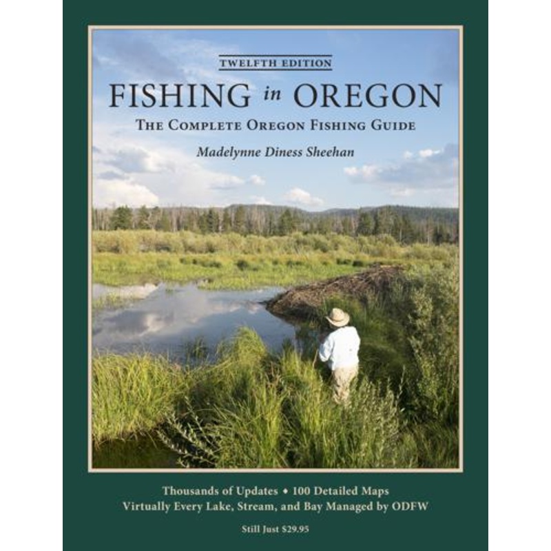 Fishing in Oregon 12th edition by Madelynne Sheehan
