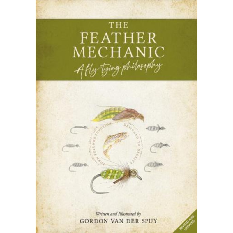 The Feather Mechanic (Revised and Updated) By Gordon Van Der Spuy