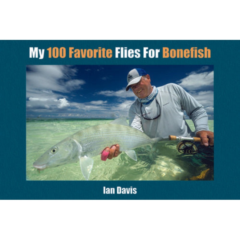 My 100 Favorite Flies for Bonefish by Ian Davis