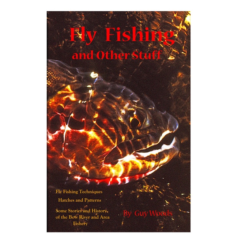 Fly Fishing and Other Stuff by Guy Woods