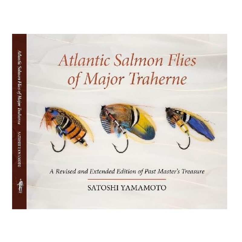 Atlantic Salmon Flies of Major Traherne by Satoshi Yamamoto – Revised Edition
