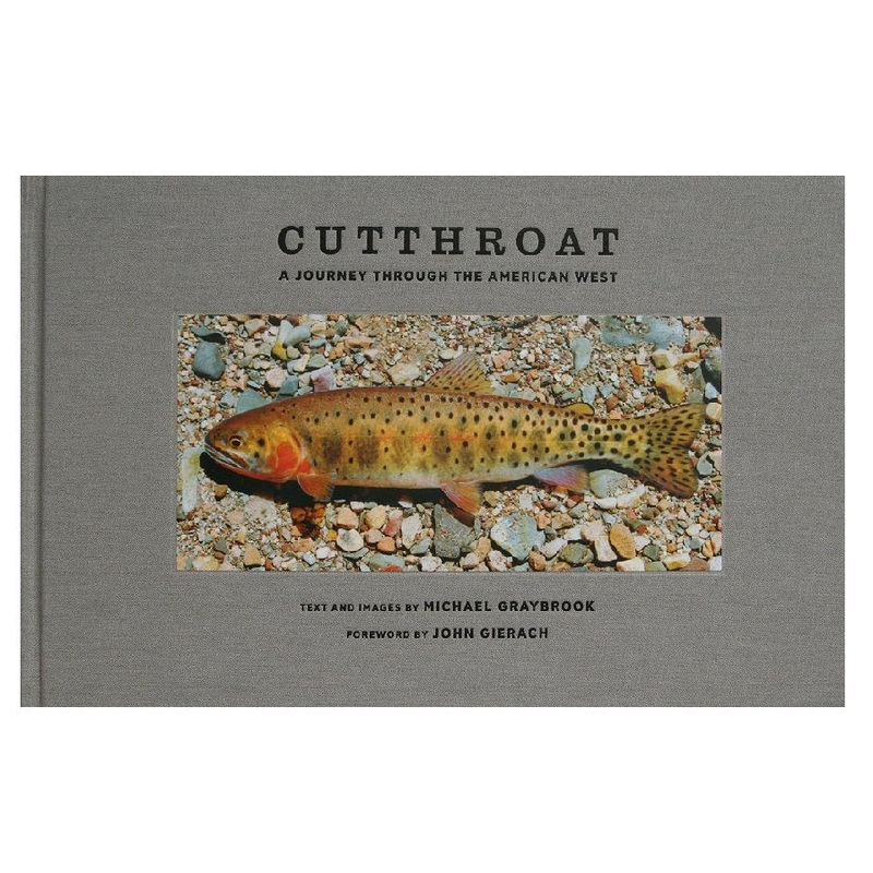 Cutthroat: A Journey Through The American West by Michael Graybrook