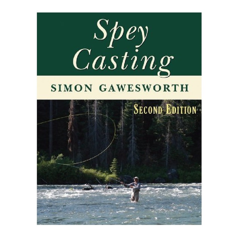 Spey Casting (Second Edition) by Simon Gawesworth