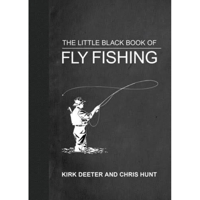 The Little Black Book of Fly Fishing
