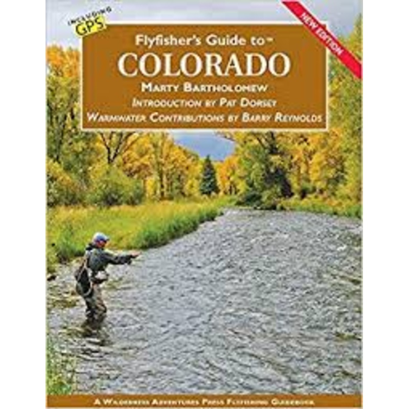 Fly FIshers Guide To Colorado, New Edition