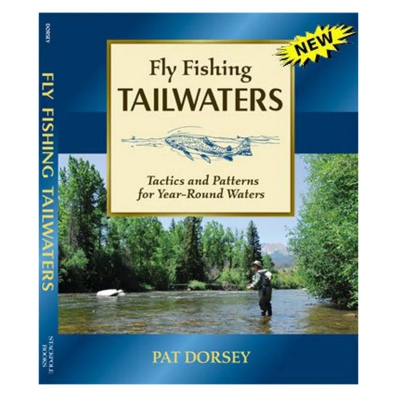 Fly Fishing Tailwaters – Pat Dorsey