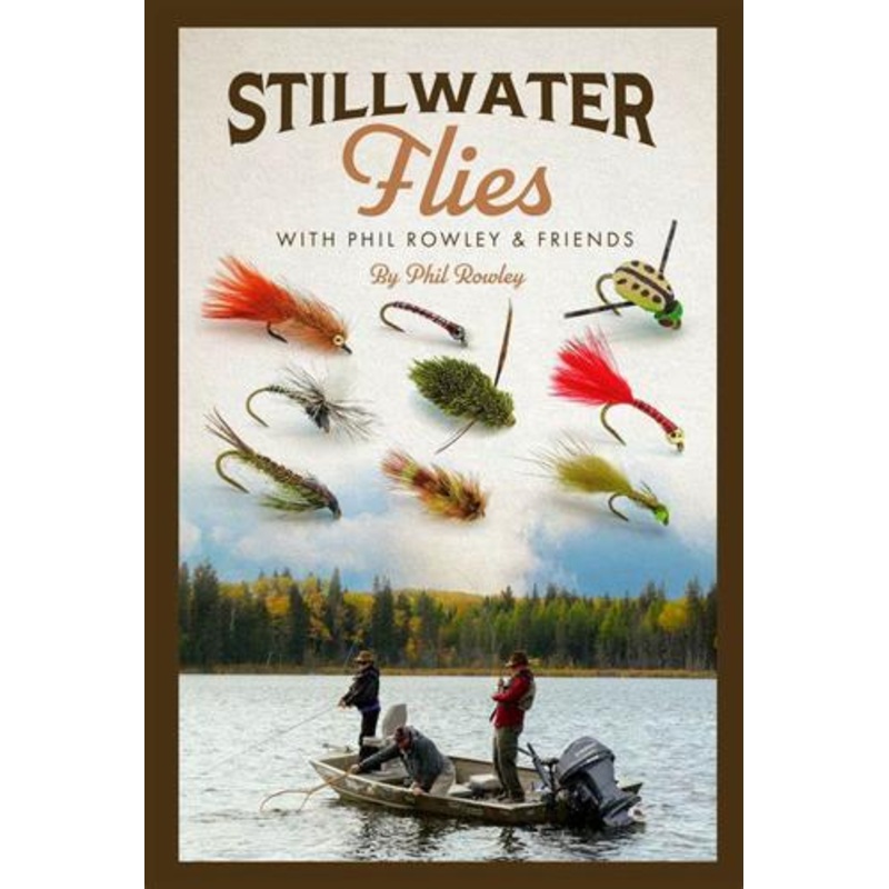 Stillwater Flies with Phil Rowley & Friends